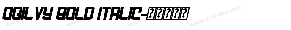 Ogilvy Bold Italic字体转换